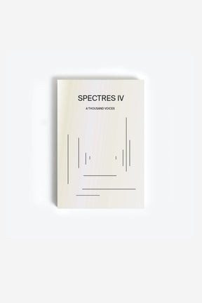 Spectres IV A Thousand Voices [Book]