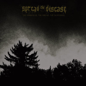 Spreading The Disease - The Dakness, The Dread. The Suffering [Vinyl]