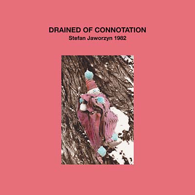 Drained of Connotation (Vinyl)