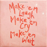 Make 'Em Laugh, Make 'Em Cry, Make 'Em Wait (CD)