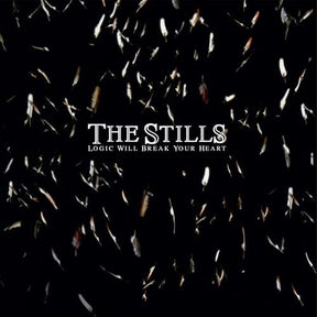 Stills - Logic Will Break Your Heart [2LP] [Vinyl]