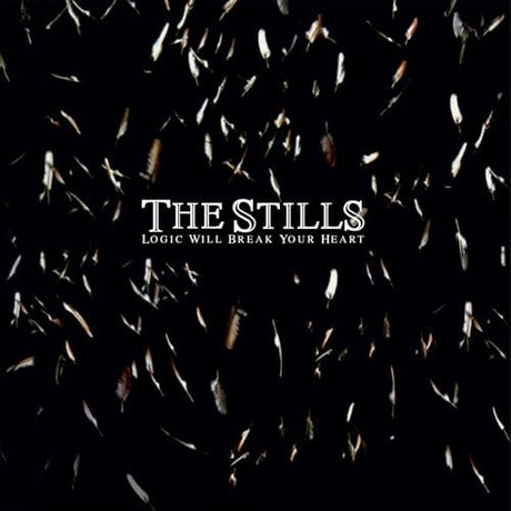 Stills - Logic Will Break Your Heart [2LP] [Vinyl]
