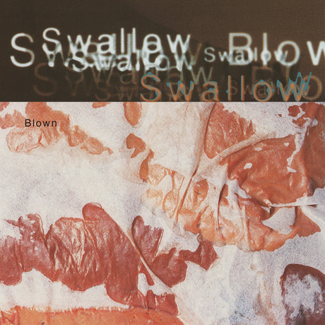 Swallow - Blown (Deluxe Edition, Cream White Vinyl) [Vinyl]