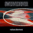 Swervedriver - Raise: Demos [CD]