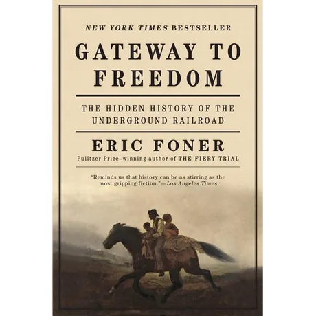 Gateway to Freedom: The Hidden History of the Underground Railroad
