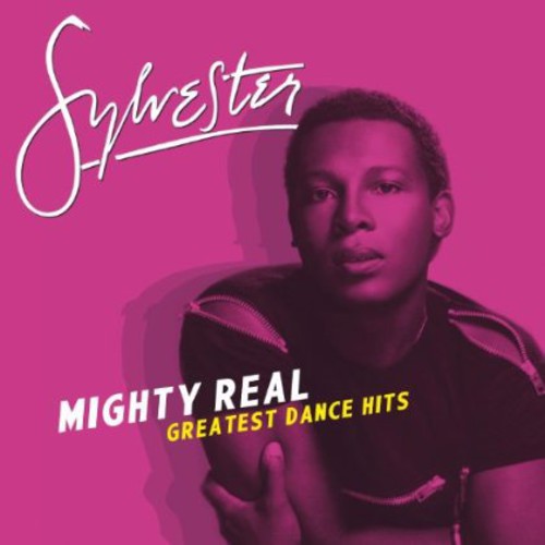Sylvester - Mighty Real: Greatest Dance Hits [CD]