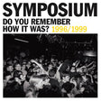 Do You Remember How It Was? The Best Of Symposium (1996-1999) (Royal Blue Vinyl) (Vinyl)