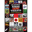Bradford's Noise Of The Valleys Volume 1: A History Of Bradford Music 1967-1987