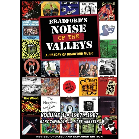 Bradford's Noise Of The Valleys Volume 1: A History Of Bradford Music 1967-1987
