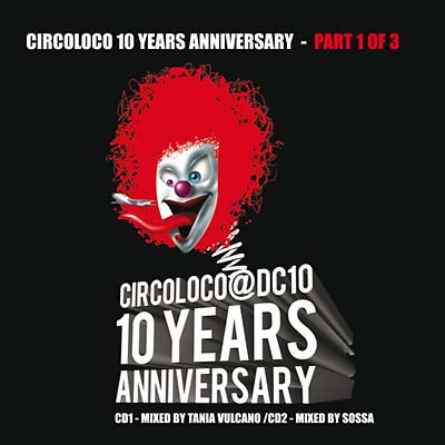 Circoloco 10 Years Anniversary - Part 1 of 3 (CD)