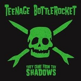 TEENAGE BOTTLEROCKET - They Came From the Shadows (Swamp Green Colored Vinyl) [Vinyl]