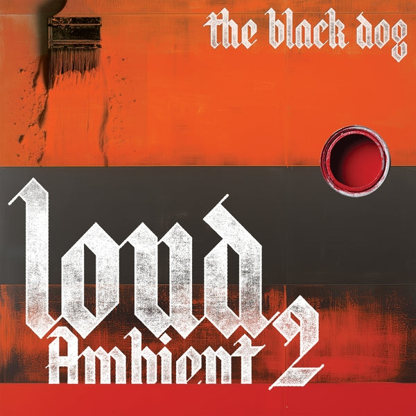 The Black Dog - Loud Ambient 2 [CD] [CD]