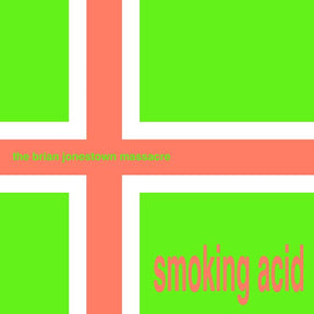 Smoking Acid (Vinyl) - Apocalypse Vinyl