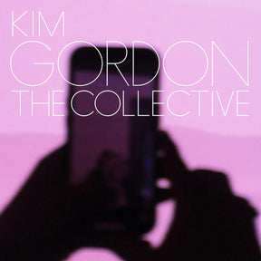 Kim Gordon The Collective [Vinyl] - Apocalypse Vinyl