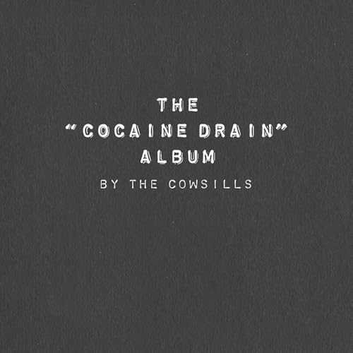 The "Cocaine Drain" Album (CD)