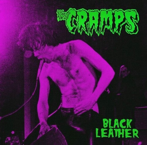 The Cramps - Black Leather: Live At The Stone, San Francisco, 13th May 1980 (Limited Edition, Green Colored Vinyl) [Import] [Vinyl]