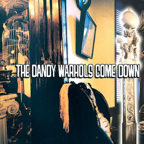 ...the Dandy Warhols Come Down (Colored Vinyl) (2 Lp) (Vinyl)