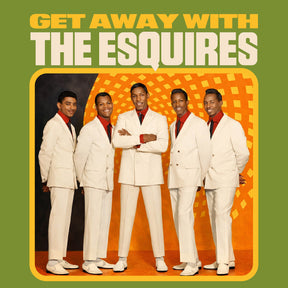 THE ESQUIRES - Get Away With The Esquires [CD]