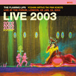The Flaming Lips Live At The Forum, London, UK (1/22/2003) [Vinyl] - Apocalypse Vinyl