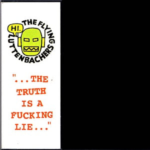 Truth Is A Fucking Lie (CD)