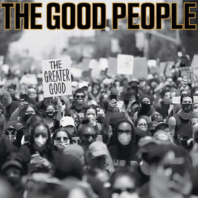 The Good People The Greater Good [Vinyl] - Apocalypse Vinyl