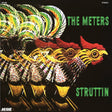 The Meters - Struttin [Vinyl]