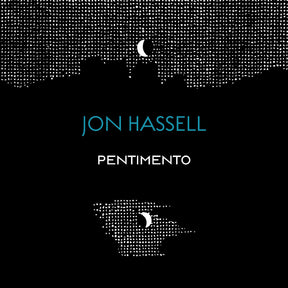 Jon Hassell - The Pentimento Trilogy [CD]