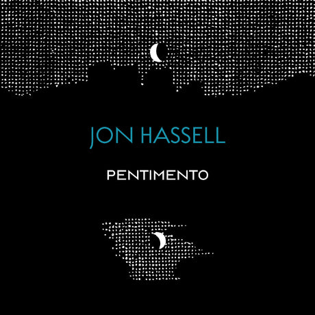 Jon Hassell - The Pentimento Trilogy [CD]