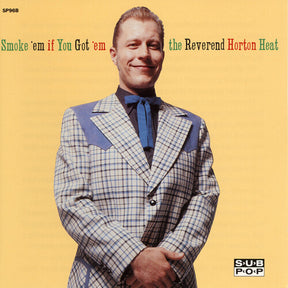 The Reverend Horton Heat Smoke 'em If You Got 'em [Vinyl] - Apocalypse Vinyl