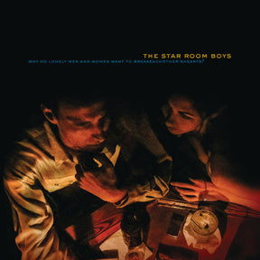 The Star Room Boys - Why Do Lonely Men And Women Want To Break Each Other'S Hearts? [Vinyl]