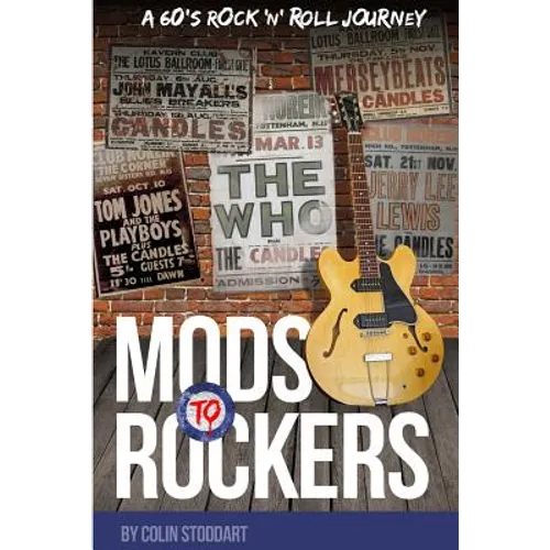 Mods to Rockers - A 60s Rock 'n' Roll Journey