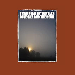 Trampled by Turtles Blue Sky & The Devil [Vinyl] - Apocalypse Vinyl