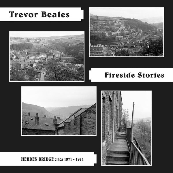 Fireside Stories (Hebden Bridge circa 1971-1974) (Vinyl)