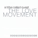 Tribe Called Quest The Love Movement [Explicit Content] (Bonus Tracks, 140 Gram Vinyl) (3 Lp's) [Records & LPs]