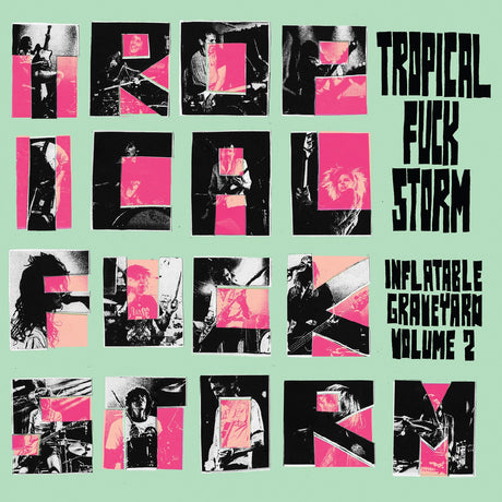 Tropical Fuck Storm - Inflatable Graveyard Vol. 2 [CD]