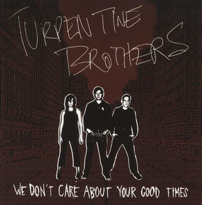 We Don't Care About Your Good Times (Vinyl) - Apocalypse Vinyl