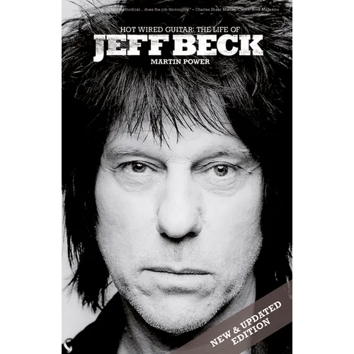 Hot Wired Guitar: The Life of Jeff Beck