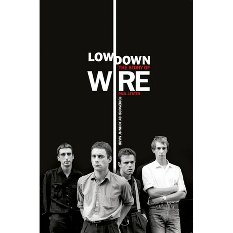 Lowdown: The Story of Wire