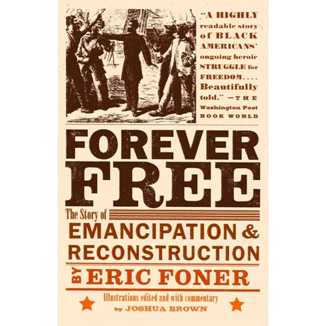 Forever Free: The Story of Emancipation and Reconstruction
