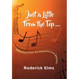 Just a little from the top...: Reflections from the keyboard and beyond