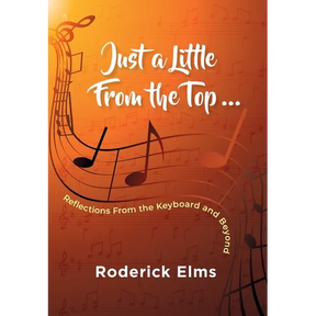 Just a little from the top...: Reflections from the keyboard and beyond