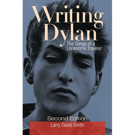 Writing Dylan: The Songs of a Lonesome Traveler