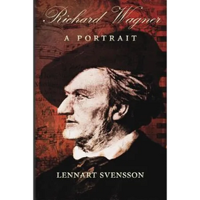 Richard Wagner - A Portrait