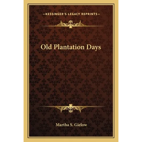 Old Plantation Days