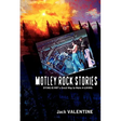 Motley Rock Stories