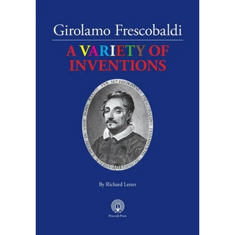 Girolamo Frescobaldi A VARIETY OF INVENTIONS