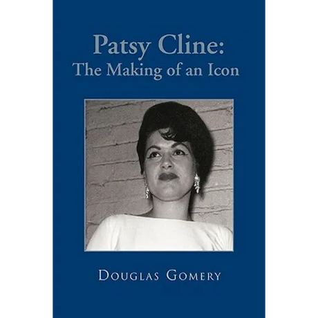 Patsy Cline: The Making of an Icon