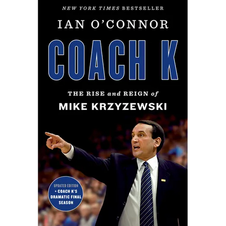 Coach K: The Rise and Reign of Mike Krzyzewski