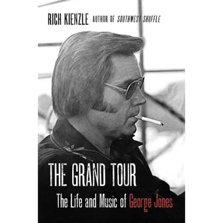 The Grand Tour: The Life and Music of George Jones