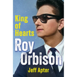 Roy Orbison: King of Hearts